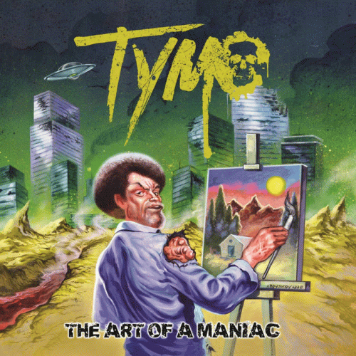 Tymo : The Art of a Maniac